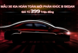 Kia Việt Nam nhận đặt sedan cỡ nhỏ Soluto giá từ 399 triệu