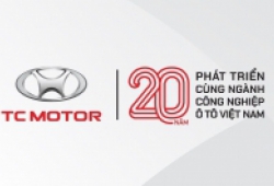 TC MOTOR '20 năm phát triển đồng hành cùng ngành công nghiệp ô tô Việt Nam'