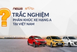 Trắc nghiệm phân khúc xe hạng A tại Việt Nam